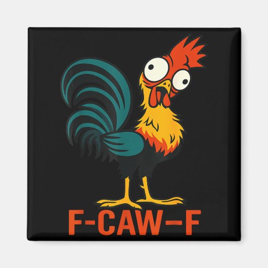 F-caw-f Funny Chicken Humor Quote Rooster Meme  マグネット (正面)