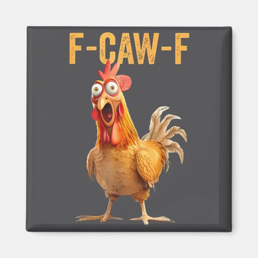 F-caw-f Funny Chicken Humor Quote Rooster Meme マグネット (正面)