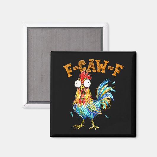 F-caw-f Funny Chicken Humor Quote Rooster Meme  マグネット (正面/裏面)
