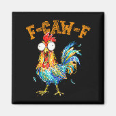 F-caw-f Funny Chicken Humor Quote Rooster Meme  マグネット (正面)