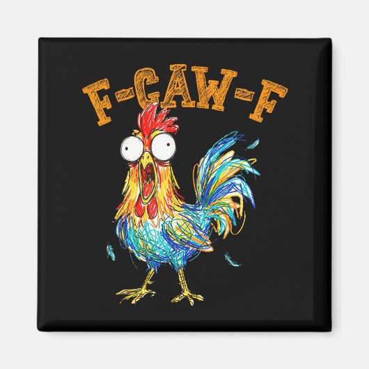 F-caw-f Funny Chicken Humor Quote Rooster Meme  マグネット (正面)