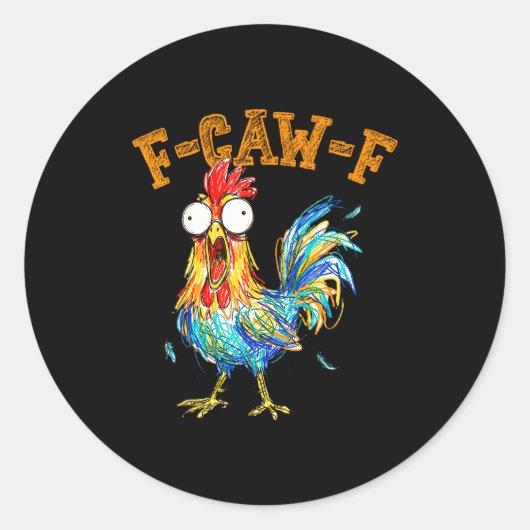 F-caw-f Funny Chicken Humor Quote Rooster Meme  ラウンドシール (正面)