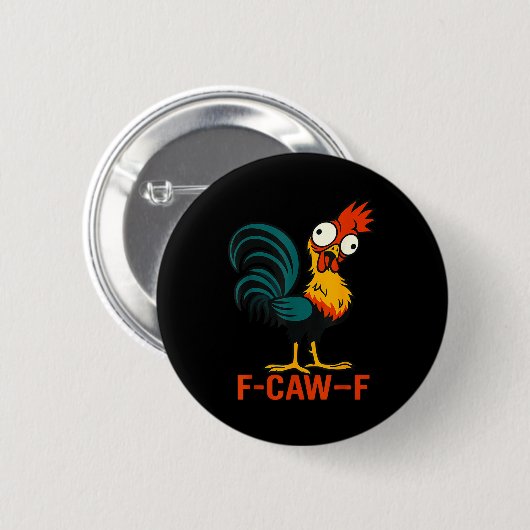 F-caw-f Funny Chicken Humor Quote Rooster Meme 缶バッジ (正面&裏面)