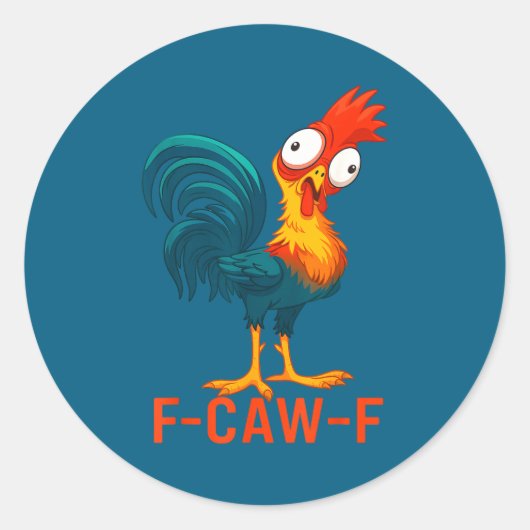 F-caw-f Funny Chicken Humor Quote Rooster Meme _a6 ラウンドシール (正面)