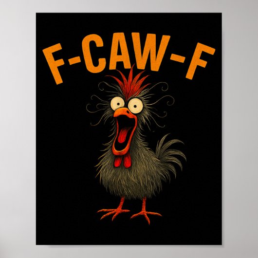 F-caw-f Funny Chicken Humor Quote Rooster Meme Cra ポスター (正面)