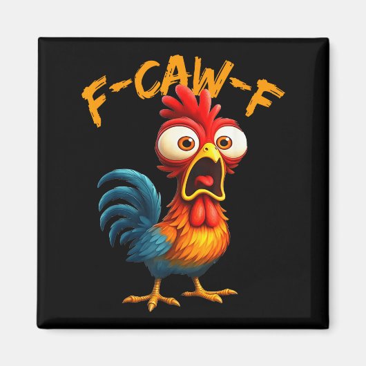 F-caw-f Funny Chicken Humor Quote Rooster Meme F-c マグネット (正面)