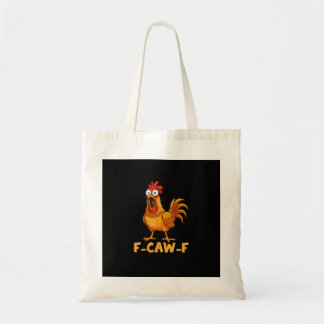 F-Caw-F Funny Chicken Humor Quote Rooster Meme Fun トートバッグ