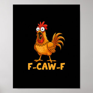 F-Caw-F Funny Chicken Humor Quote Rooster Meme Fun ポスター