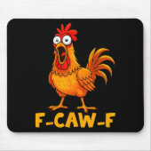 F-caw-f Funny Chicken Humor Quote Rooster Meme Fun マウスパッド (正面)