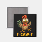 F-caw-f Funny Chicken Humor Quote Rooster Meme Fun マグネット (正面/裏面)