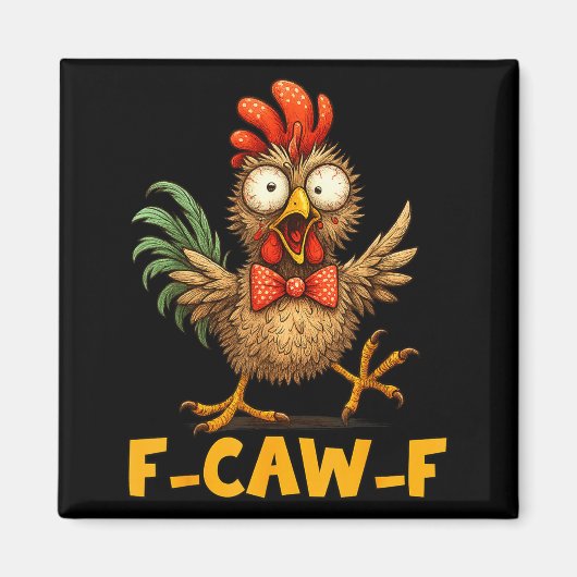 F-caw-f Funny Chicken Humor Quote Rooster Meme Fun マグネット (正面)