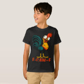F-caw-f Funny Chicken Humor Quote Rooster Meme Tシャツ (正面フル)