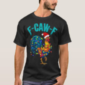 F-caw-f Funny Chicken Humor Rooster Meme Christmas Tシャツ (正面)