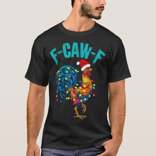 F-caw-f Funny Chicken Humor Rooster Meme Christmas Tシャツ (正面)