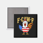 F-caw-f Funny Chicken Humor Usa Flag Quote Rooster マグネット (正面/裏面)