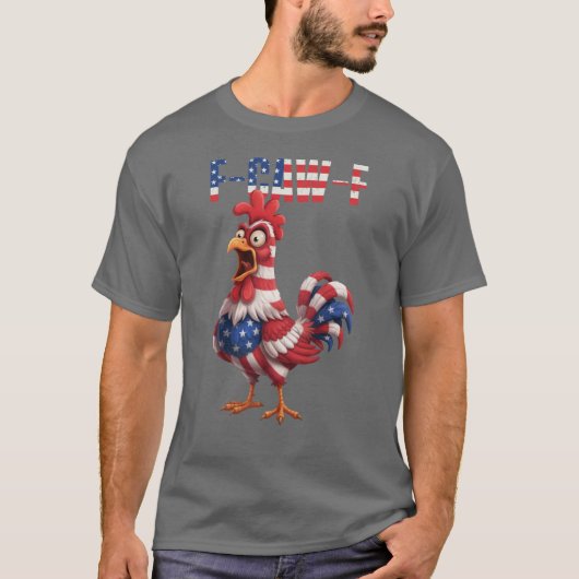 F-Caw-F Funny Chicken Humor USA Flag Quote Rooster Tシャツ (正面)