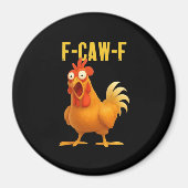 F Caw F Funny Chicken Meme Trendy Modern Style マグネット (正面)