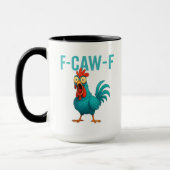 F-Caw-F Funny Chicken Mug, Chicken Humor, Rooster  マグカップ (左)