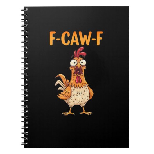 F-Caw-F Funny Chicken Saying Rooster Meme Sarcasti ノートブック (正面)
