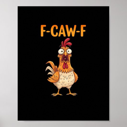 F-Caw-F Funny Chicken Saying Rooster Meme Sarcasti ポスター (正面)