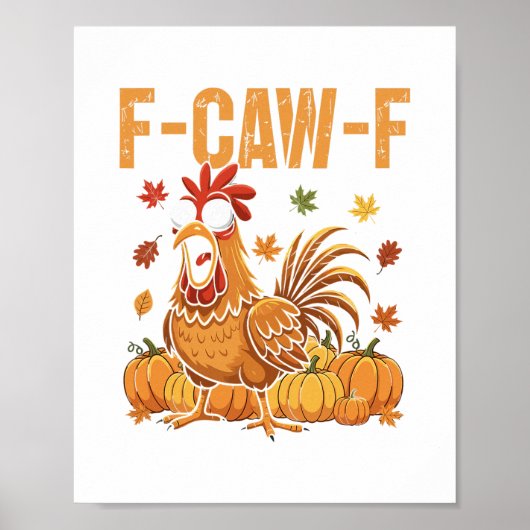 F-caw-f Funny Chicken Thanksgiving Humor Quote Roo ポスター (正面)