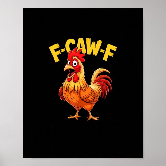 F-Caw-F Funny Humor Quote Rooster Meme Chicken Lov ポスター (正面)