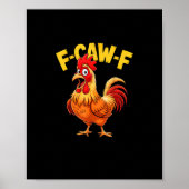 F Caw F Funny Quote Rooster Meme Lover Design ポスター (正面)