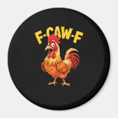 F Caw F Funny Quote Rooster Meme Lover Design マグネット (正面)