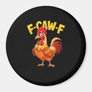F Caw F Funny Quote Rooster Meme Lover Design マグネット