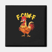 F Caw F Funny Quote Rooster Meme Lover Design マグネット (正面)
