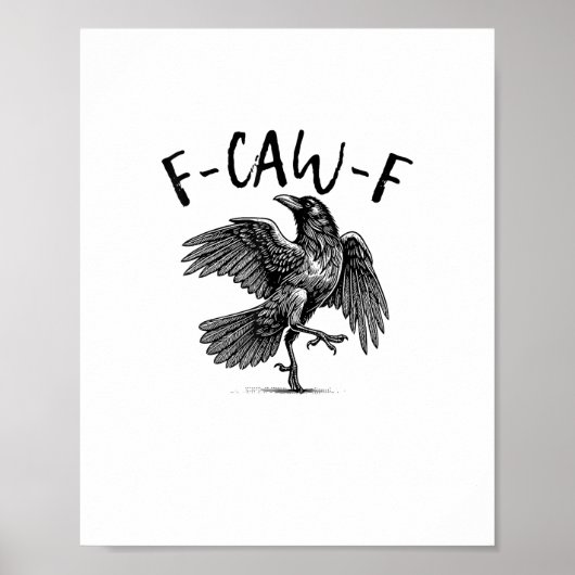 F-Caw-F Funny Raven Crow Spooky Season Creative Ca ポスター (正面)
