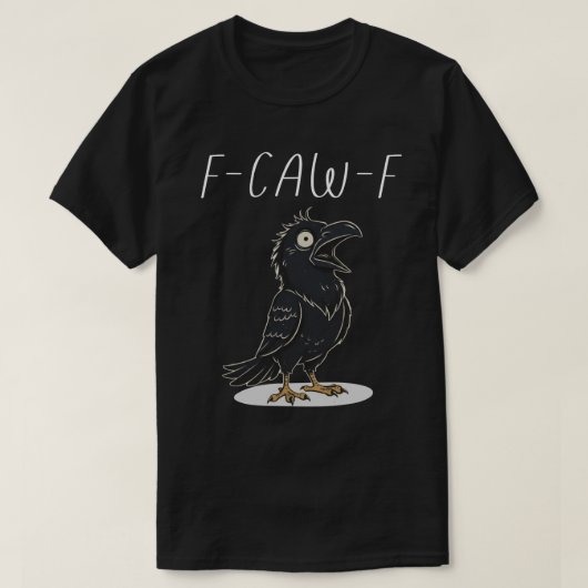 F-CAW-F Funny Raven - Funny Pun Tシャツ (デザイン正面)