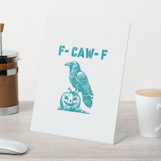 F-Caw-F Funny Raven Gothic Crow Retro Classic 台座サイン (インサイチュ)