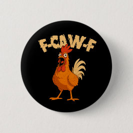 F-CAW-F! Funny Shocked Rooster Chicken 缶バッジ