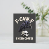F-Caw-F I Need Coffee Features Crow Raven Funny   インビテーションポストカード (スタンド正面)