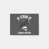 F-Caw-F I Need Coffee Features Crow Raven Funny   ポストイット (正面)