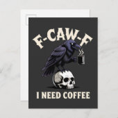 F-Caw-F I Need Coffee Features Crow Raven Funny 案内ポストカード (正面/裏面)