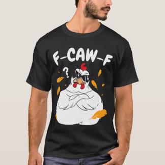 F-CAW-F Mad Chicken with Sunglasses - Funny Bird Tシャツ