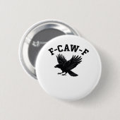 F-Caw-F Meme Funny Trendy 缶バッジ (正面&裏面)