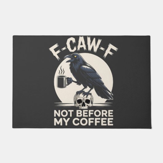F-Caw-F Not Before My Coffee Funny Raven Crow  ドアマット (正面)