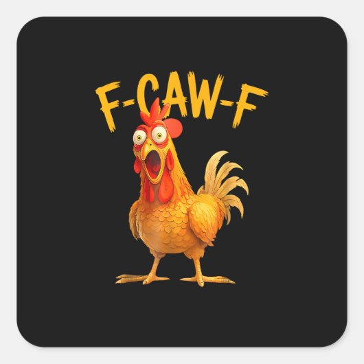 F-Caw-F Pun Funny Chicken Rooster Cawing Grunge スクエアシール (正面)