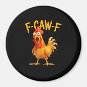 F-Caw-F Pun Funny Chicken Rooster Cawing Grunge マグネット (正面)