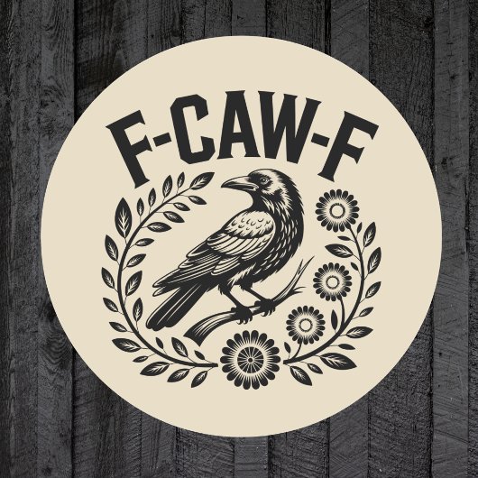 F-CAW-F Raven Funny Floral Wreath Dark Humor ラウンドシール