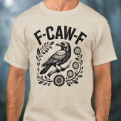 F-CAW-F Raven Funny Floral Wreath Dark Humor Tシャツ