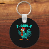 F-caw-f Rooster Chicken Funny Farm Animal Humor キーホルダー (正面)