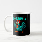 F-caw-f Rooster Chicken Funny Farm Animal Humor コーヒーマグカップ (左)