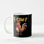 F Caw F Rooster, F-caw-f おもしろいChicken T-shirt.png コーヒーマグカップ (左)