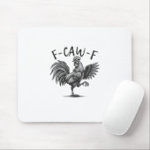F Caw F Rooster, F-Caw-F Funny Chicken Humor Cool マウスパッド (マウス)