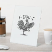 F Caw F Rooster, F-Caw-F Funny Chicken Humor Cool  台座サイン (インサイチュ)