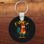 F Caw F Rooster Funny Bird Chicken Whisperer Fawk  キーホルダー (正面)